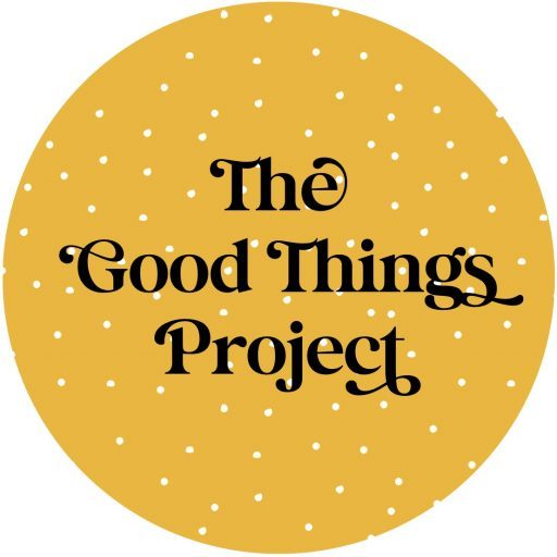 The Good Things Project